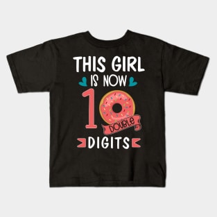 This Girl IS Now 10 Double Digits 10th Birthday Gift T-Shirt T-Shirt Kids T-Shirt